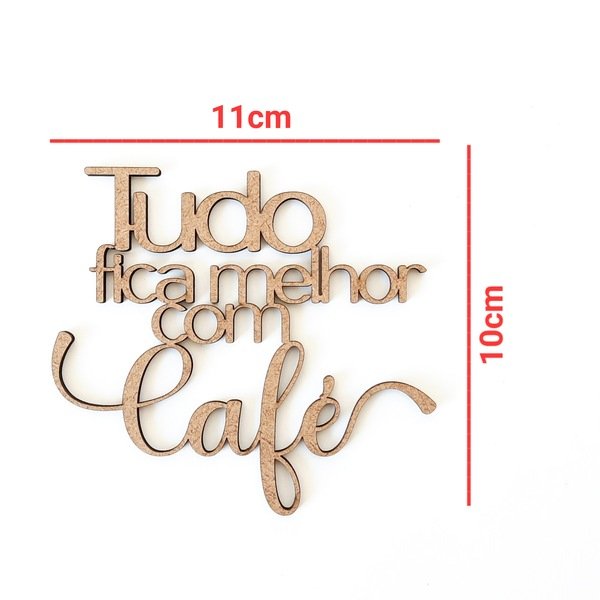Aplique Tudo fica melhor com Café ref 1422