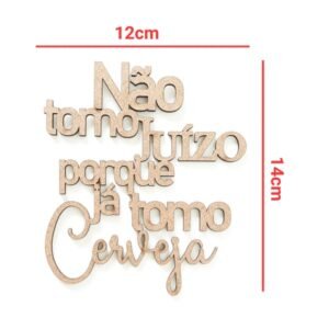 Aplique Não tomo juízo porque já tomo Cerveja ref 243