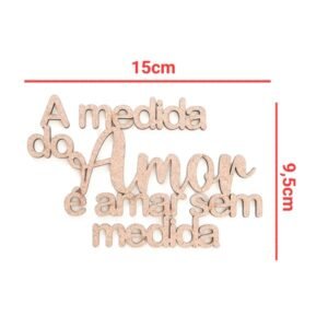 Aplique A Medida do Amor é amar sem medida ref 134