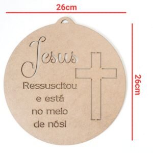 Placa Jesus Ressuscitou e está no meio de nós! ref 2312