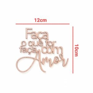 Aplique Faça o que for faça com Amor ref 568