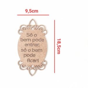 Placa Só o bem pode entrar,... ref 910