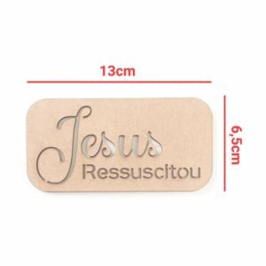 Placa Jesus Ressuscitou ref 2219